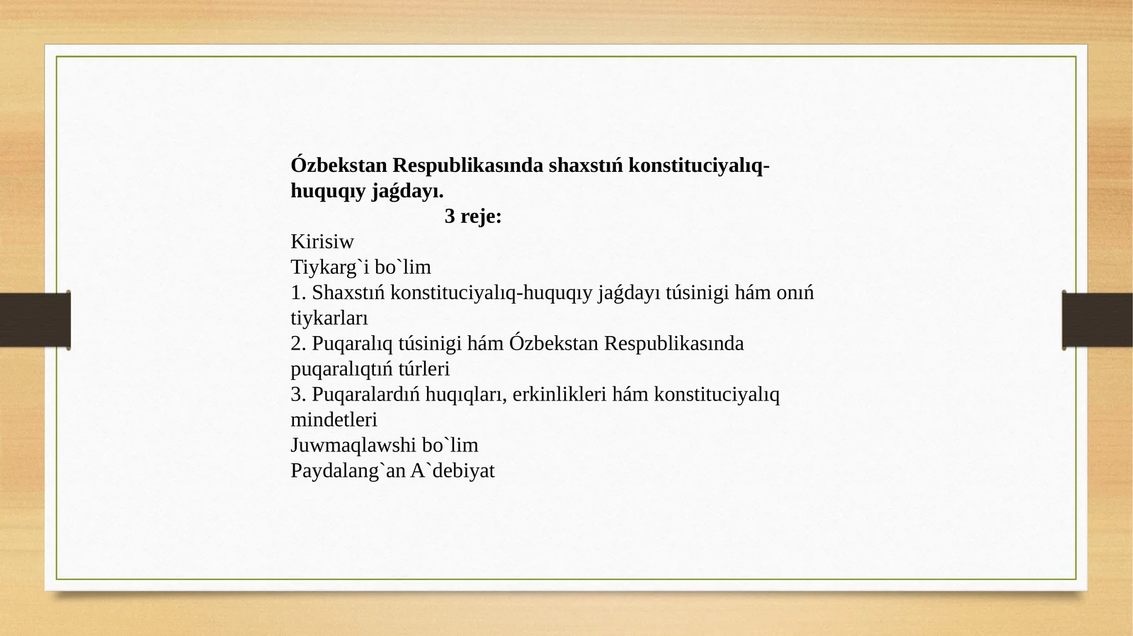 Ózbekstan Respublikasında shaxstıń konstituciyalıq-huquqıy jaǵdayı