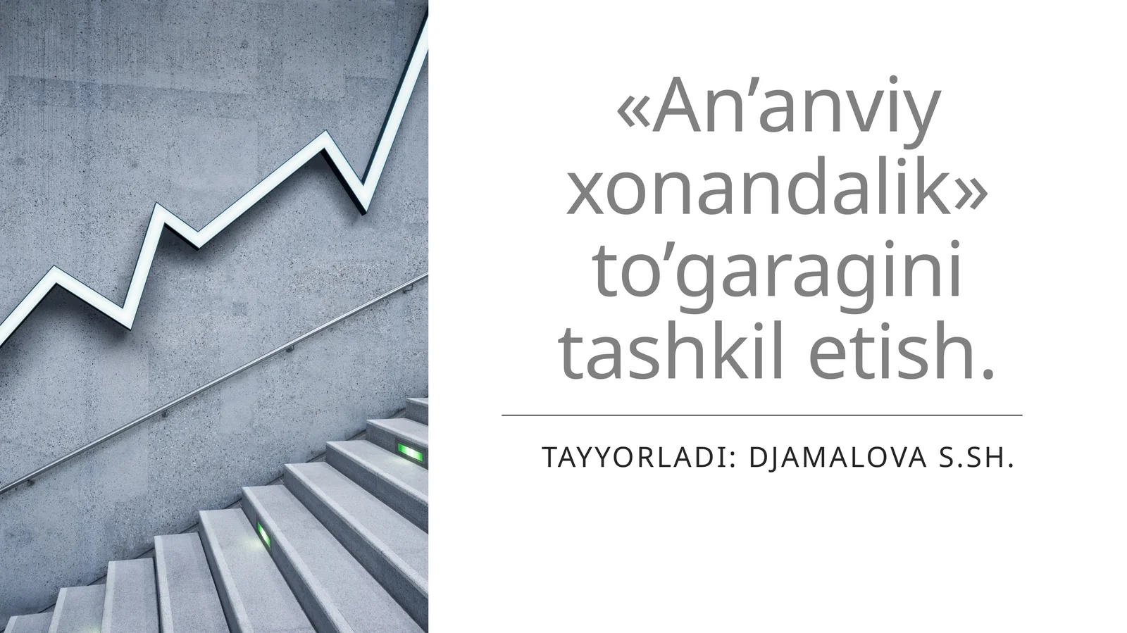 «Аn’anviyxonandalik»to’garaginitashkiletish