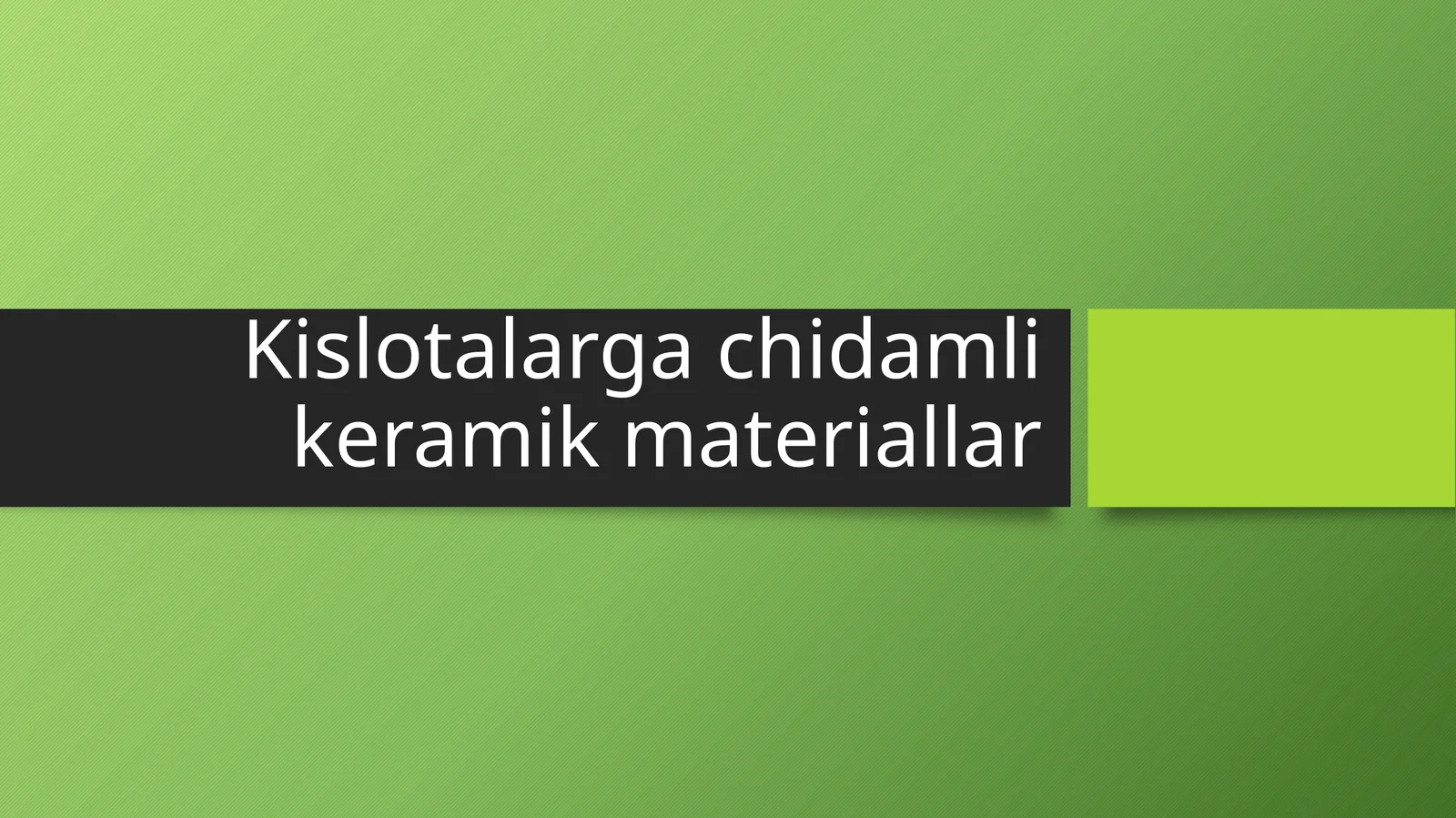 Kislotalarga chidamli keramik materiallar