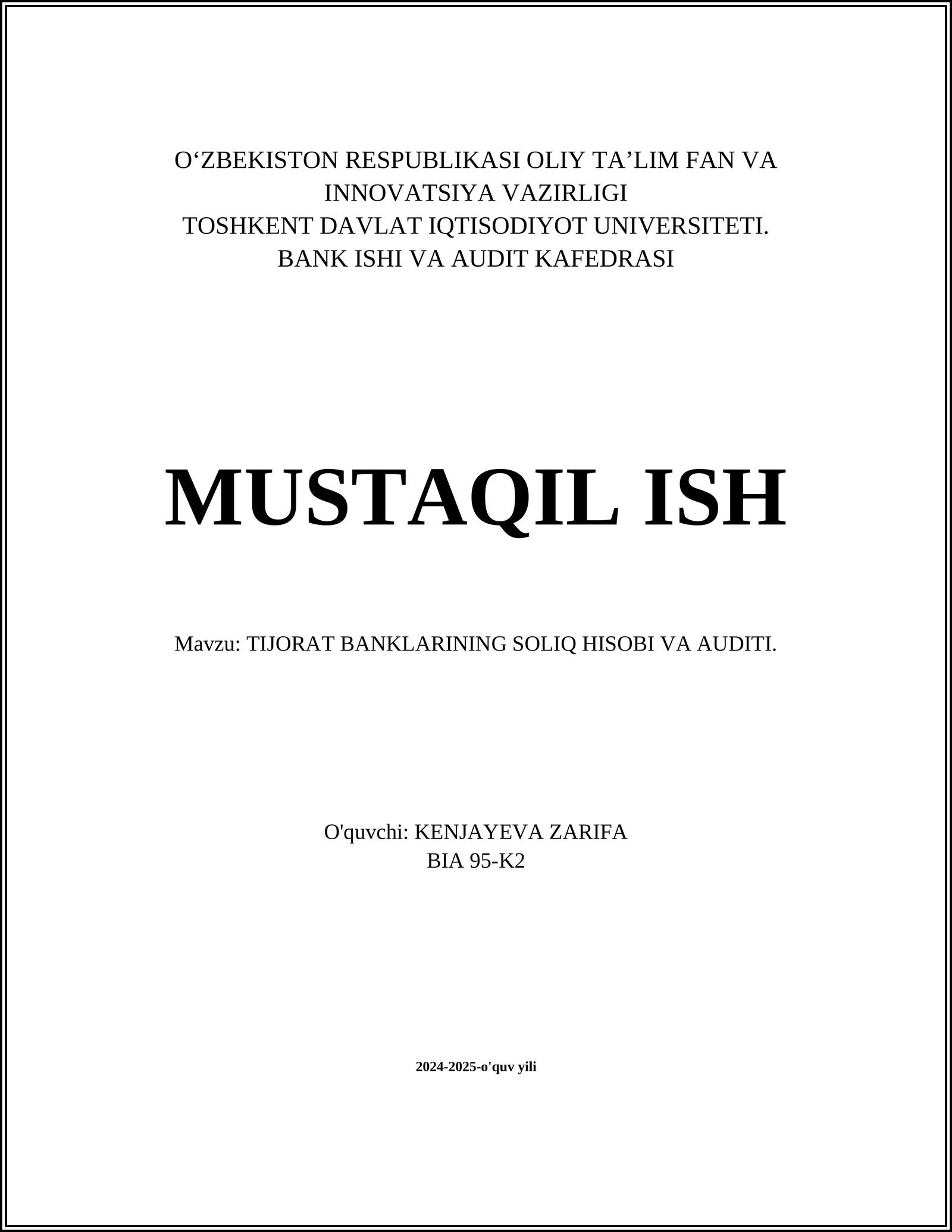 MUSTAQIL ISH Mavzu: TIJORAT BANKLARINING SOLIQ HISOBI VA AUDITI