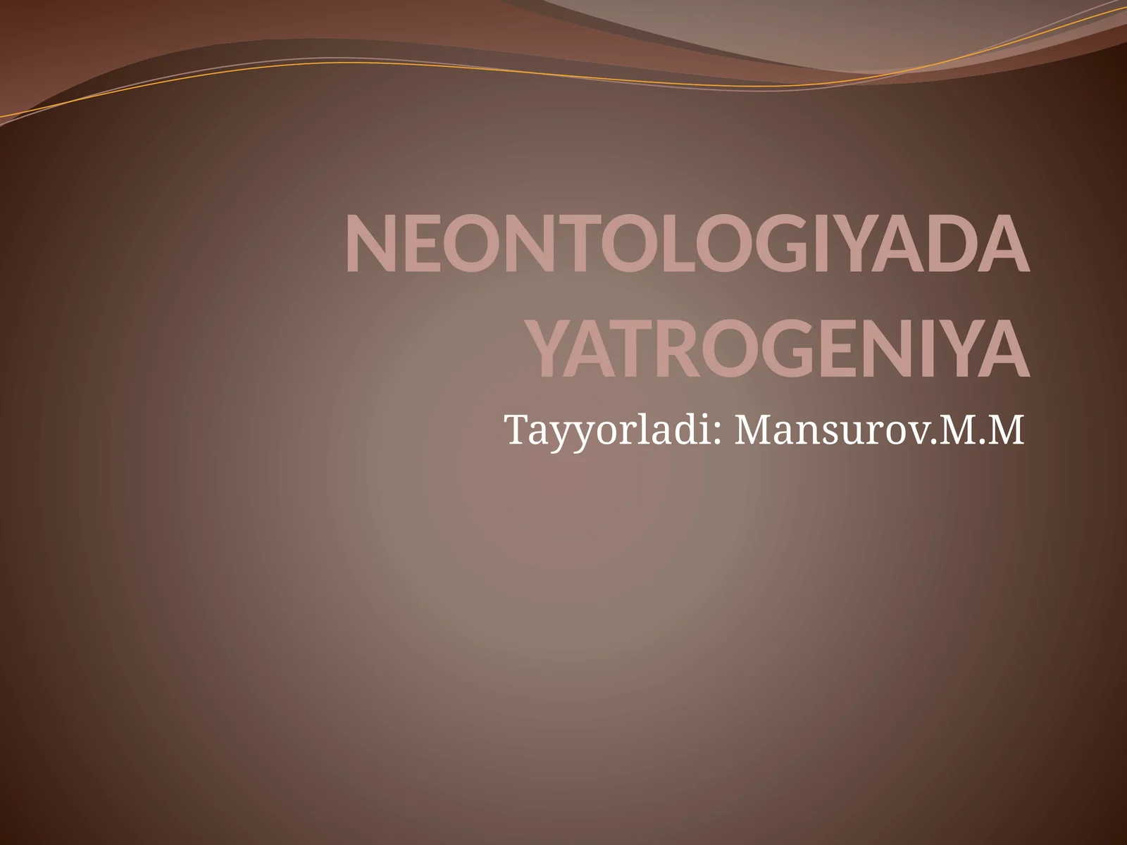 NEONTOLOGIYADA YATROGENIYA