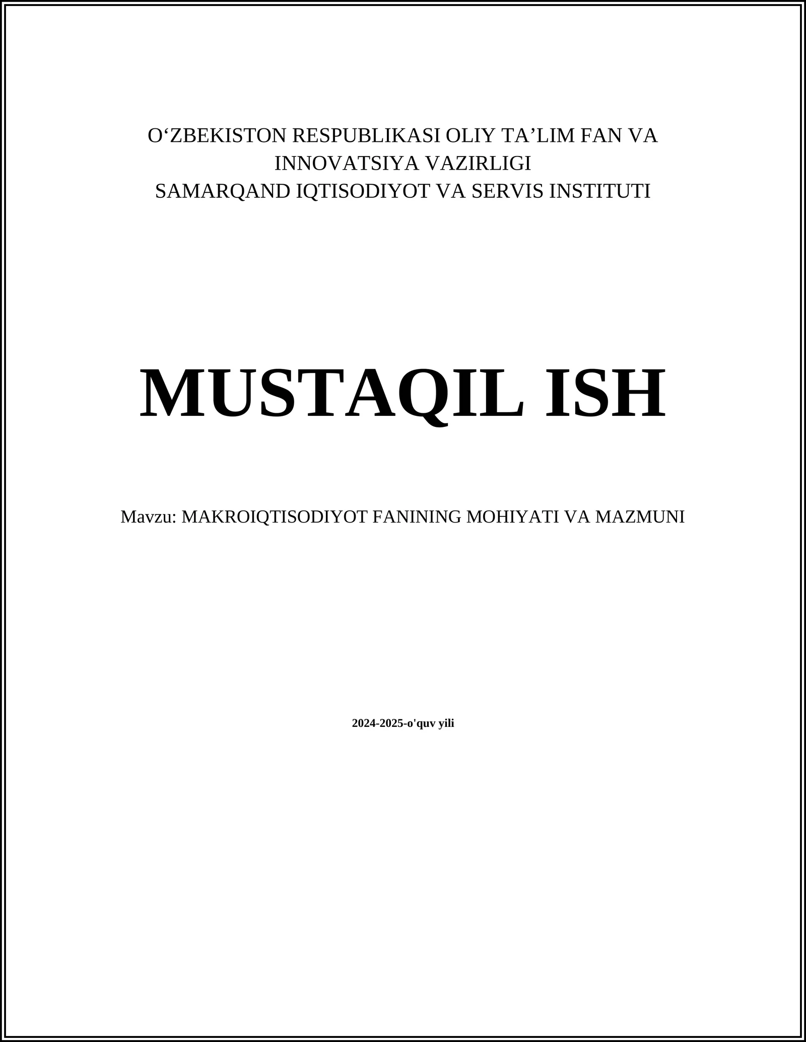 MUSTAQIL ISH Mavzu: MAKROIQTISODIYOT FANINING MOHIYATI VA MAZMUNI