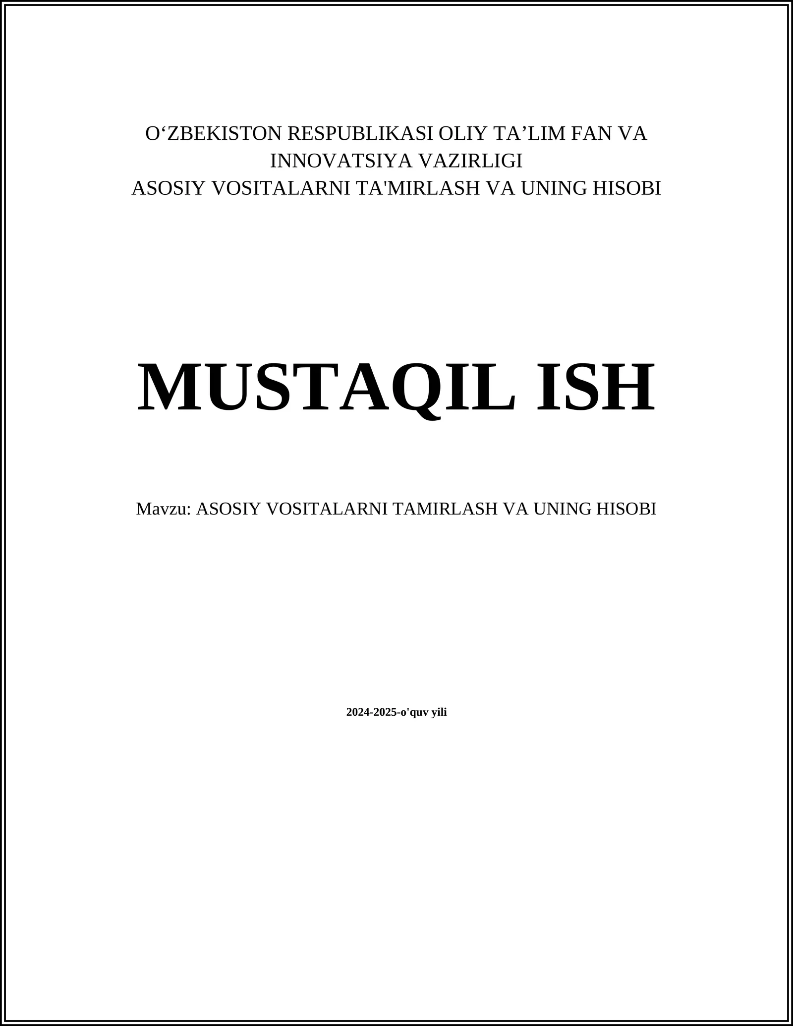 ASOSIY VOSITALARNI TAMIRLASH VA UNING HISOBI