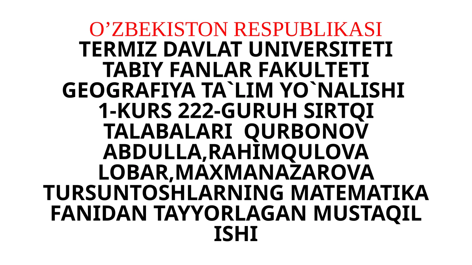 TOSHLARNING MATEMATIKA FANIDAN TAYYORLAGAN MUSTAQIL ISHI
