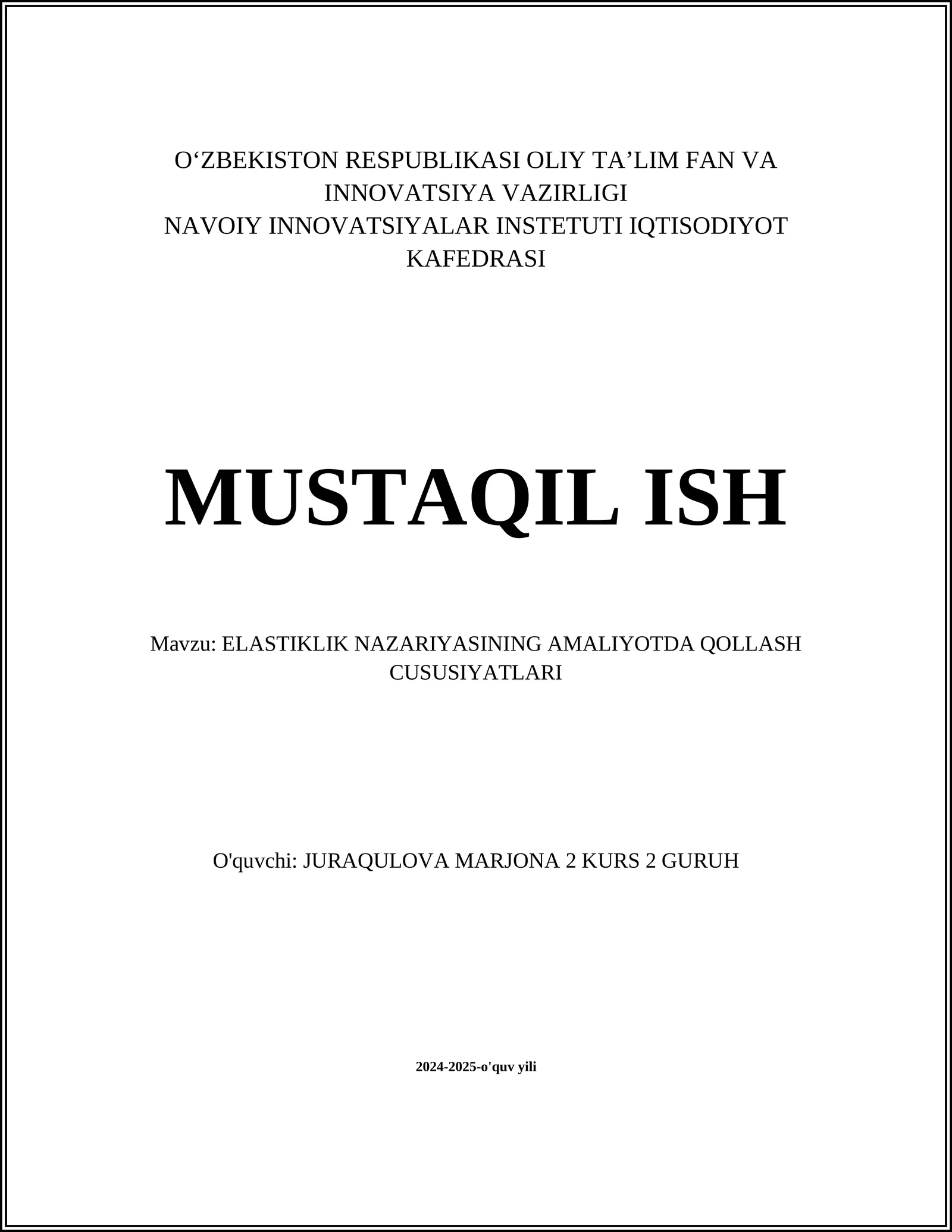 ELASTIKLIK NAZARIYASINING AMALIYOTDA QOLLASH CUSUSIYATLARI