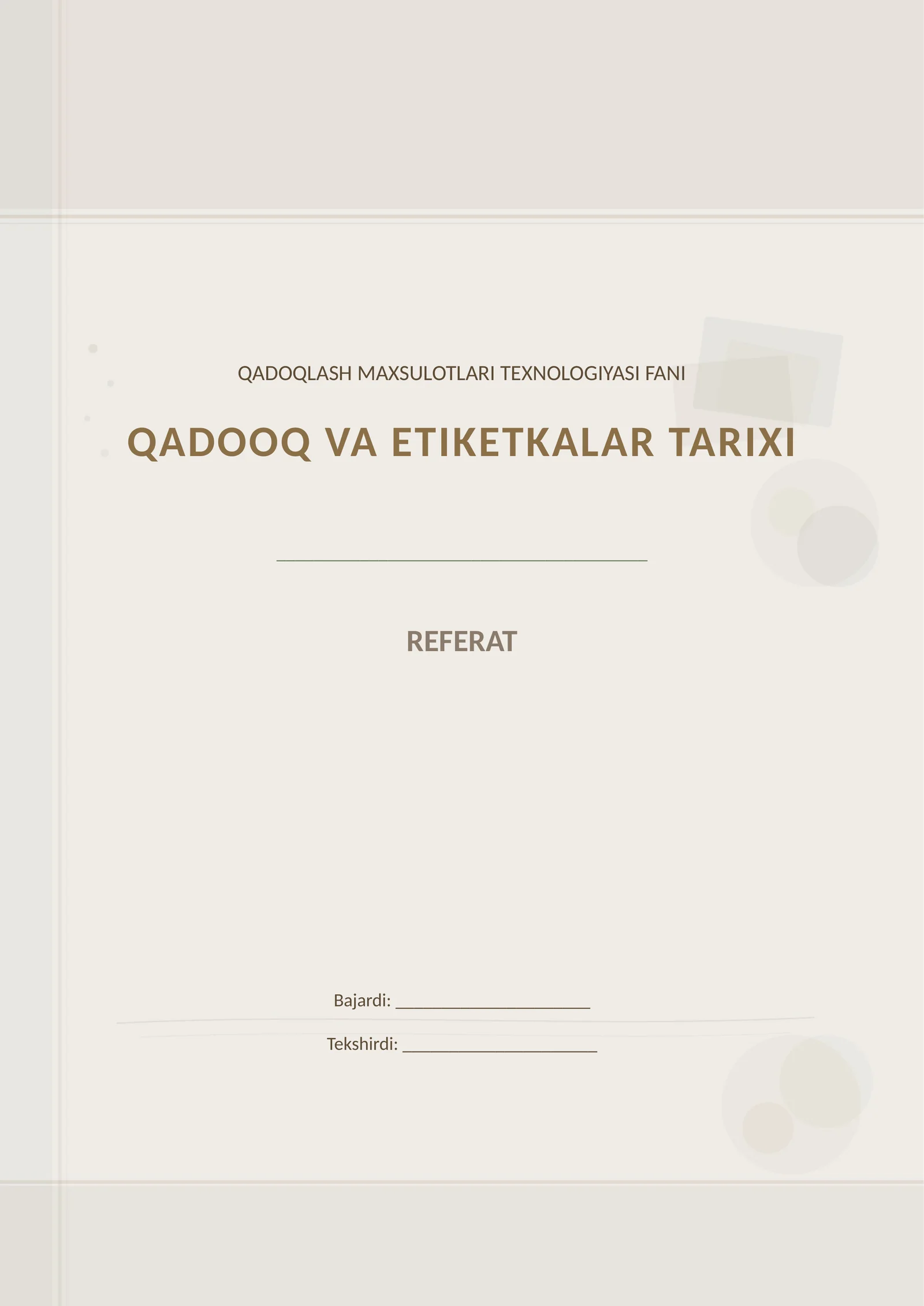 QADOQLASH MAXSULOTLARI TEXNOLOGIYASI FANI