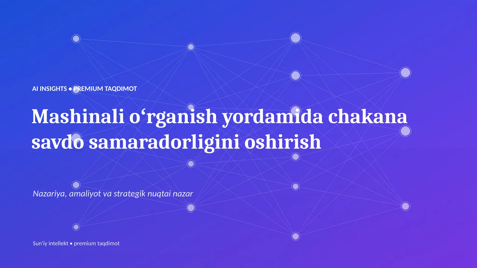 AI INSIGHTS • PREMIUM TAQDIMOT