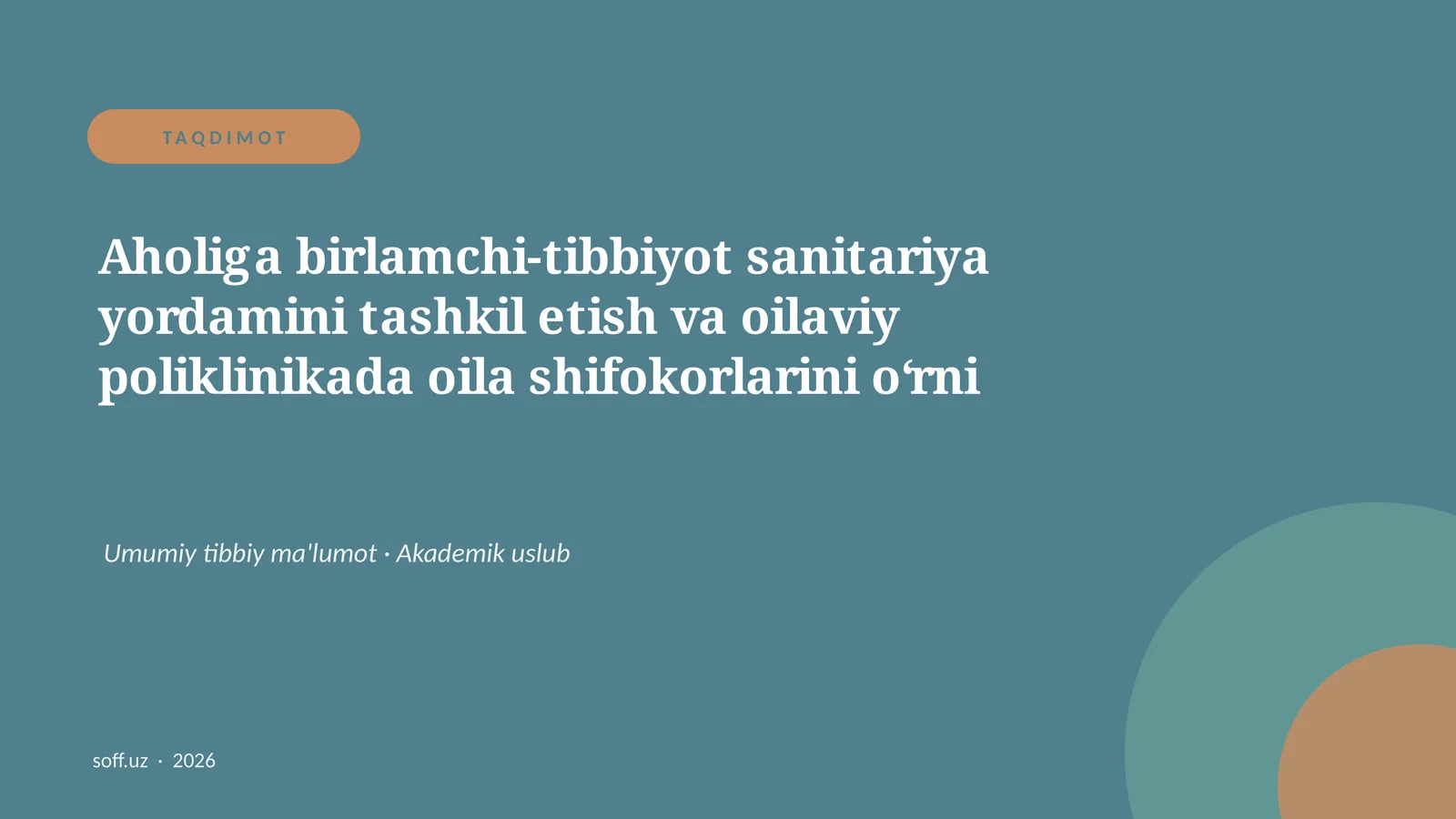 Aholiga birlamchi-tibbiyot sanitariya yordamini tashkil etish va oilaviy poliklinikada oila shifokorlarini o‘rni
