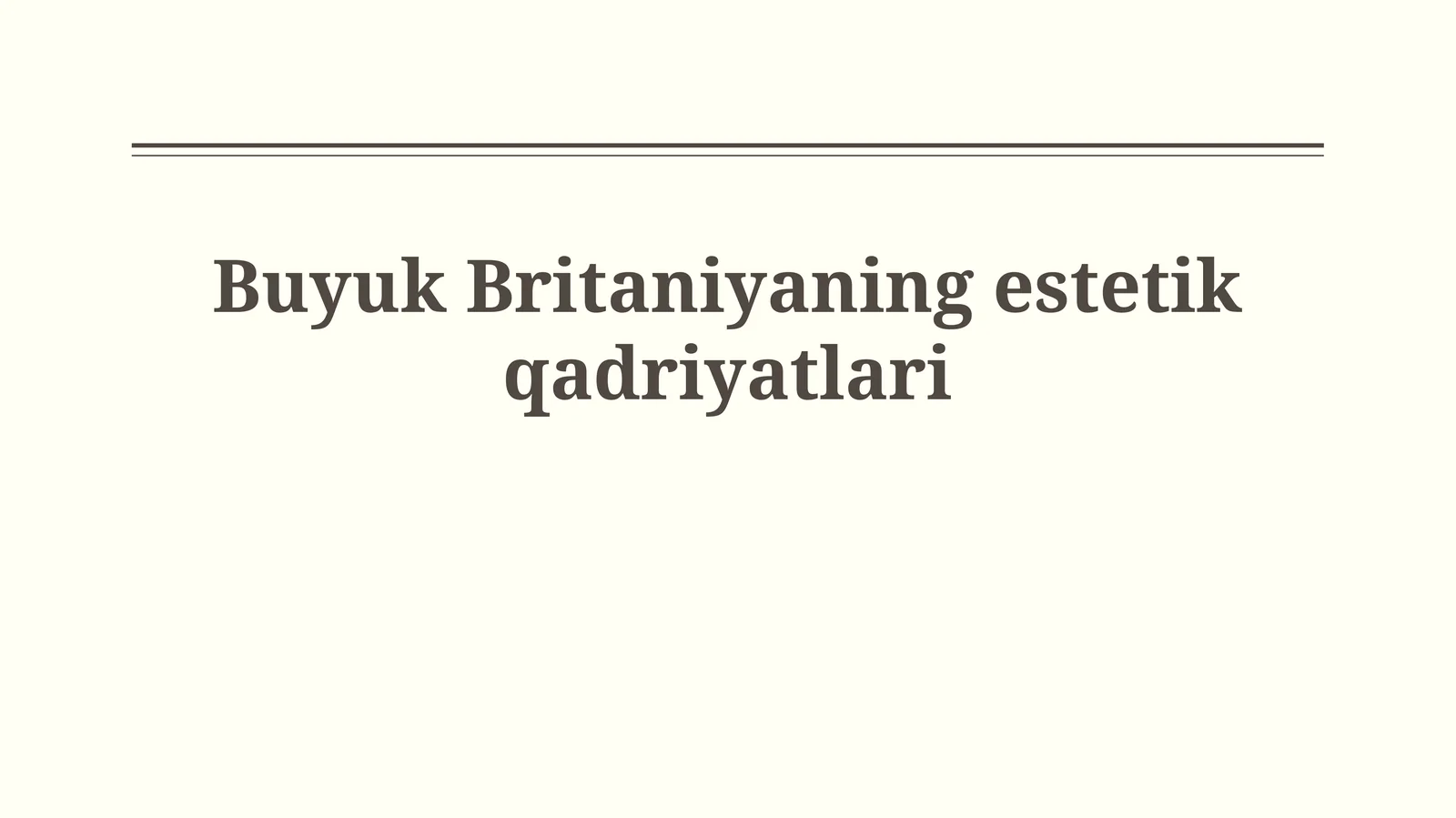 Buyuk Britaniyaning estetik qadriyatlari