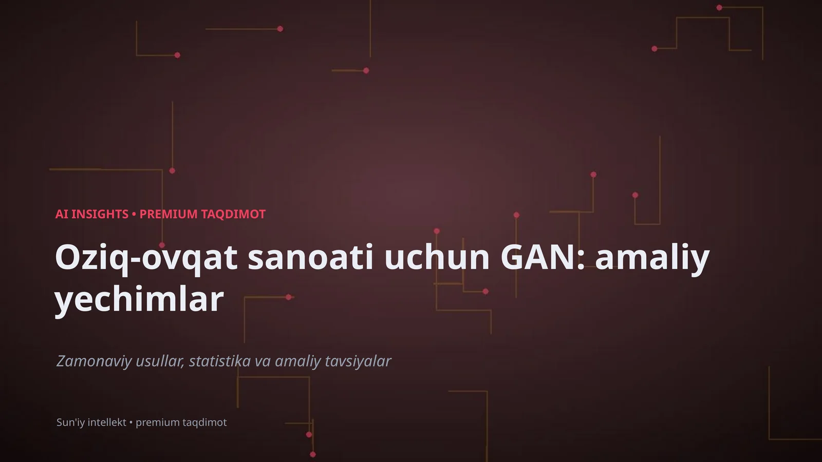Oziq-ovqat sanoati uchun GAN: amaliy yechimlar