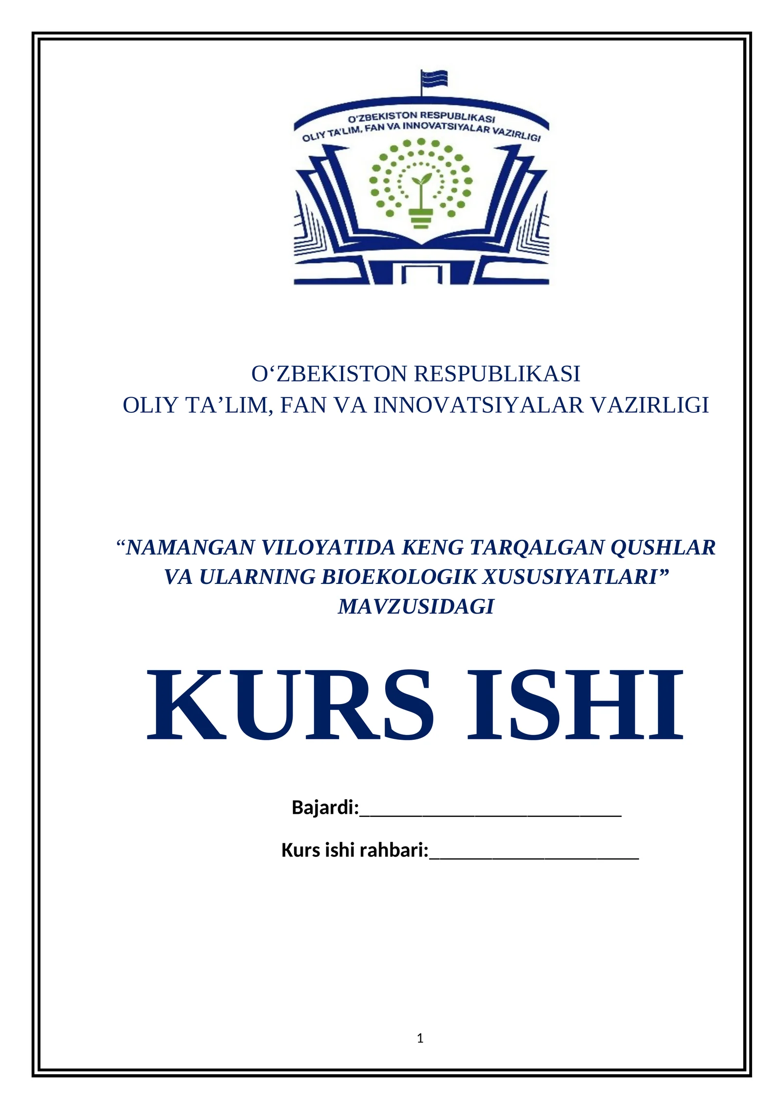 “NAMANGAN VILOYATIDA KENG TARQALGAN QUSHLAR VA ULARNING BIOEKOLOGIK XUSUSIYATLARI” MAVZUSIDAGI KURS ISHI