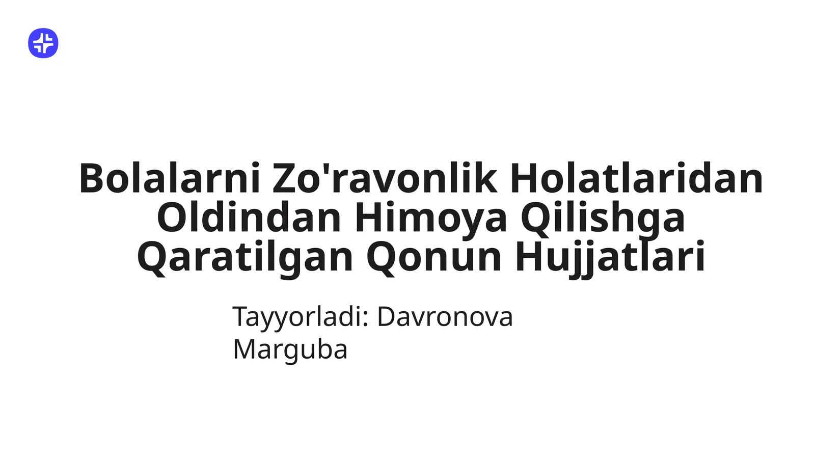 Bolalarni Zo'ravonlik Holatlaridan Oldindan Himoya Qilishga Qaratilgan Qonun Hujjatlari