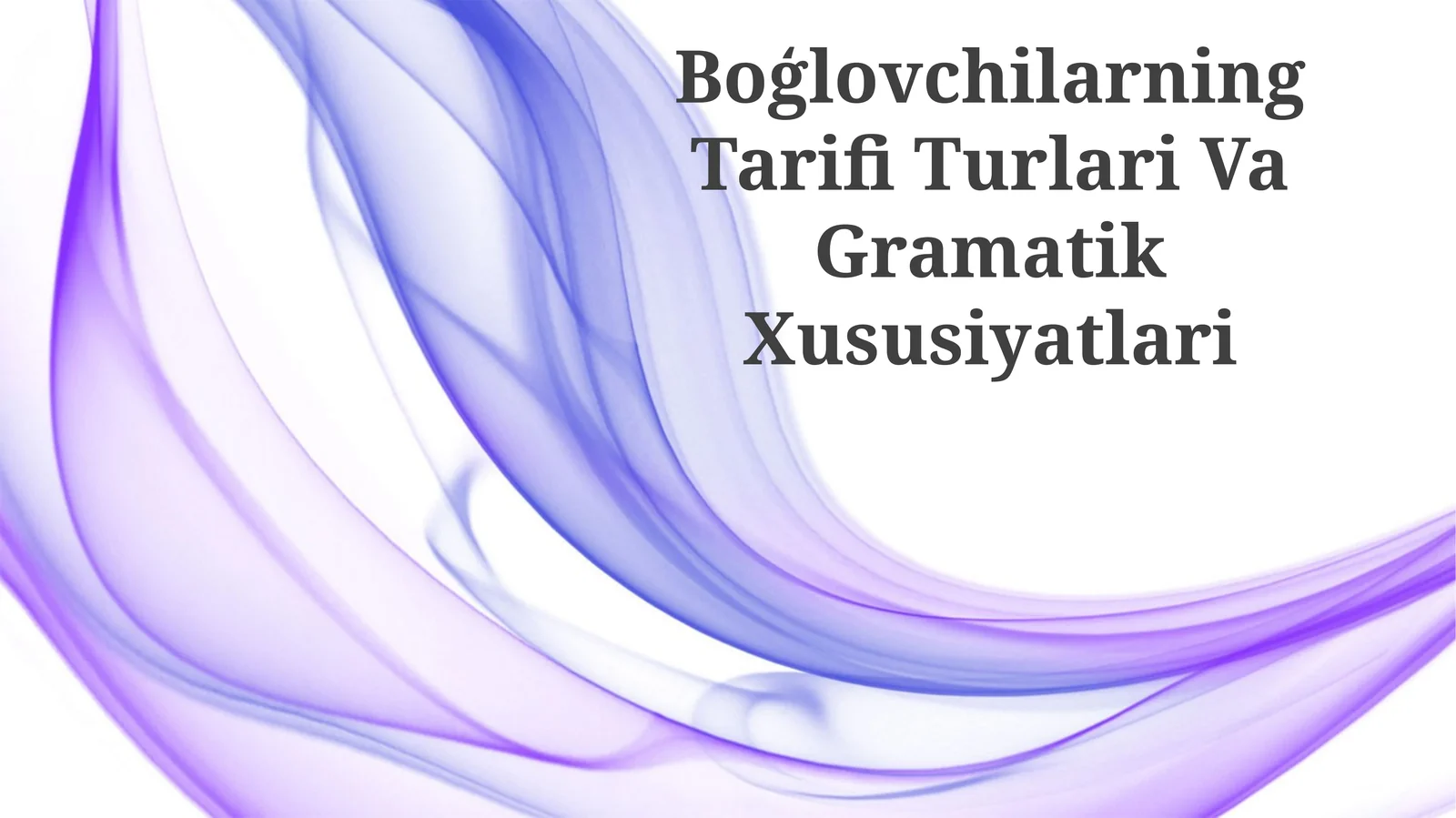 Boģlovchilarning Tarifi Turlari Va Gramatik Xususiyatlari