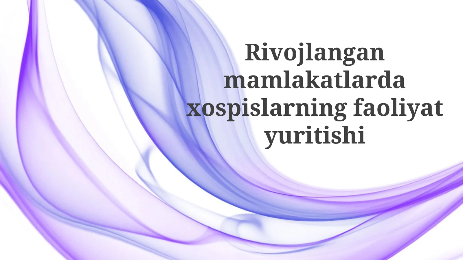 Rivojlangan mamlakatlarda xospislarning rivojlanishi va hozirgi holati