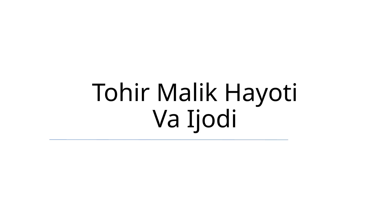Tohir Malik Hayoti Va Ijodi