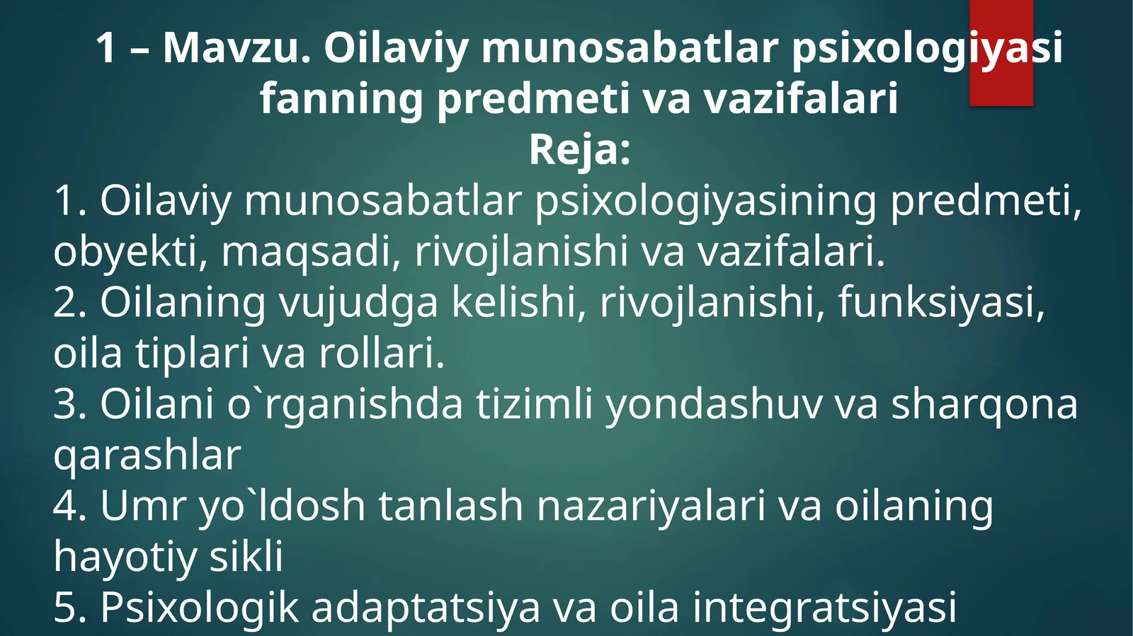 Oilaviy munosabatlar psixologiyasi fanning predmeti va vazifalari