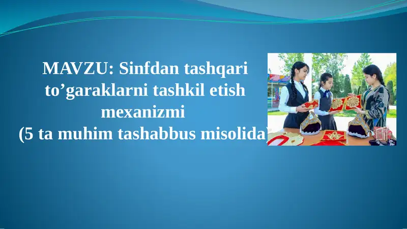 Sinfdan tashqari to’garaklarni tashkil etish mexanizmi