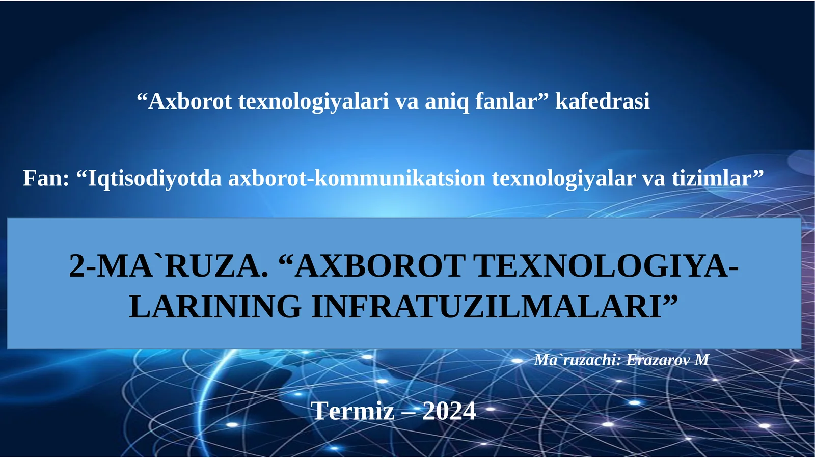 AXBOROT TEXNOLOGIYA-LARINING INFRATUZILMALARI