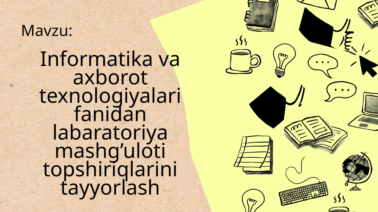 Informatika va axborot texnologiyalari fanidan laboratoriya mashgʻuloti topshiriqlarini tayyorlash