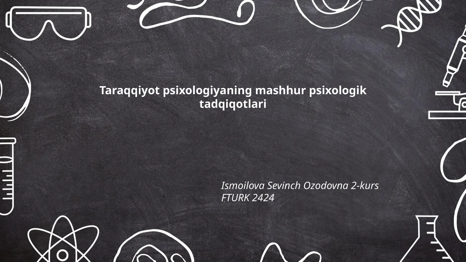 Taraqqiyot psixologiyaning mashhur psixologik tadqiqotlari