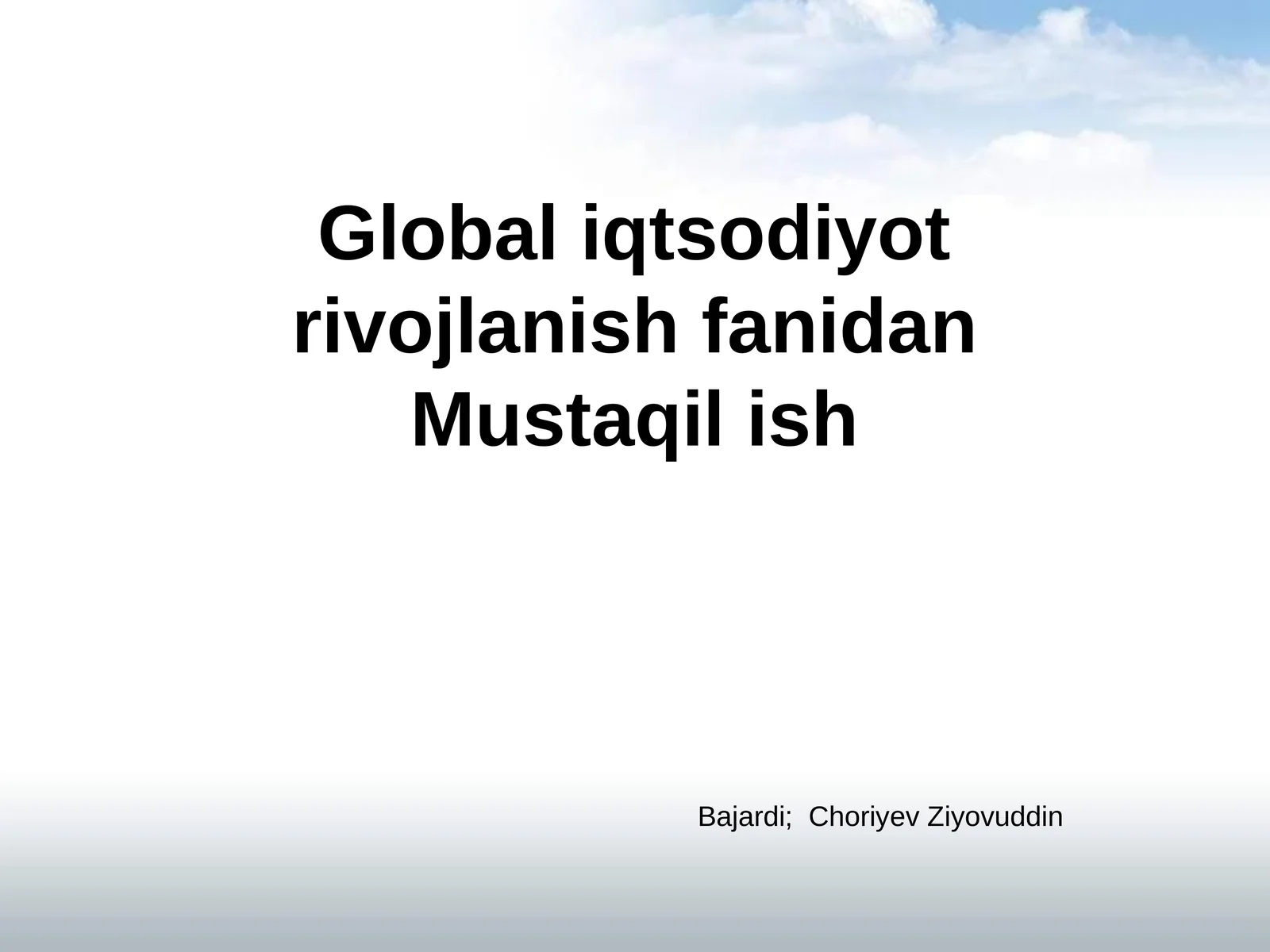 Global iqtisodiyot rivojlanish fanidan Mustaqilish