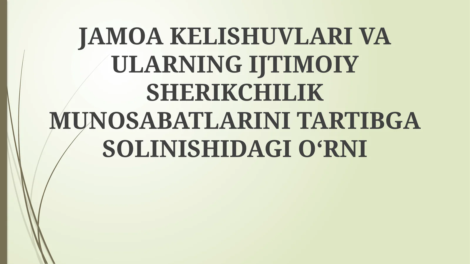 JAMOA KELISHUVLARI VA ULARNING IJTIMOIY SHERIKCHILIK MUNOSABATLARINI TARTIBGA SOLINISHIDAGI O‘RNI