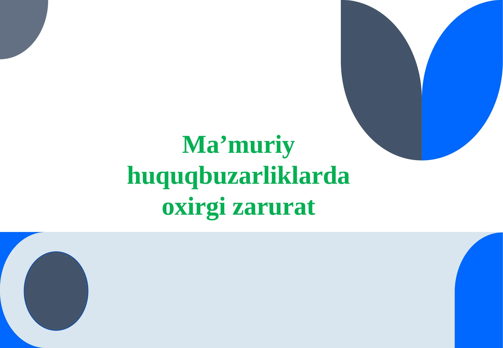 Ma’muriy huquqbuzarliklarda oxirgi zarurat