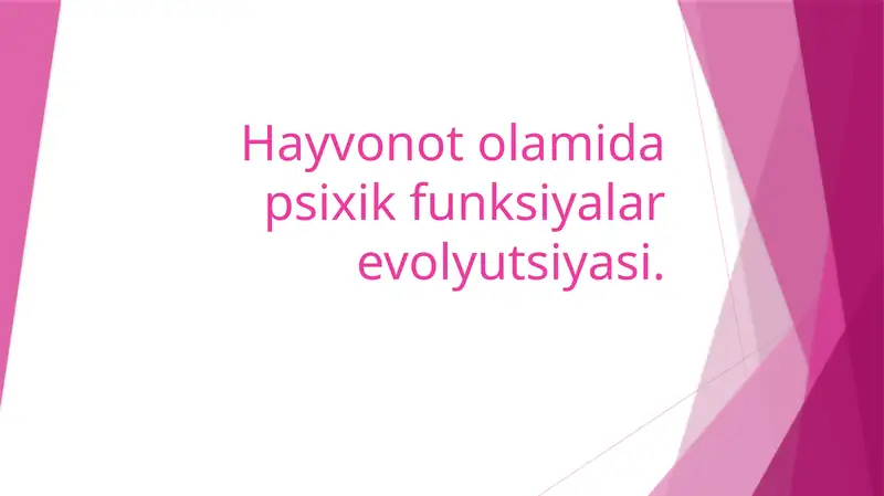 Hayvonotolamidapsixikfunksiyalarevolyutsiyasi