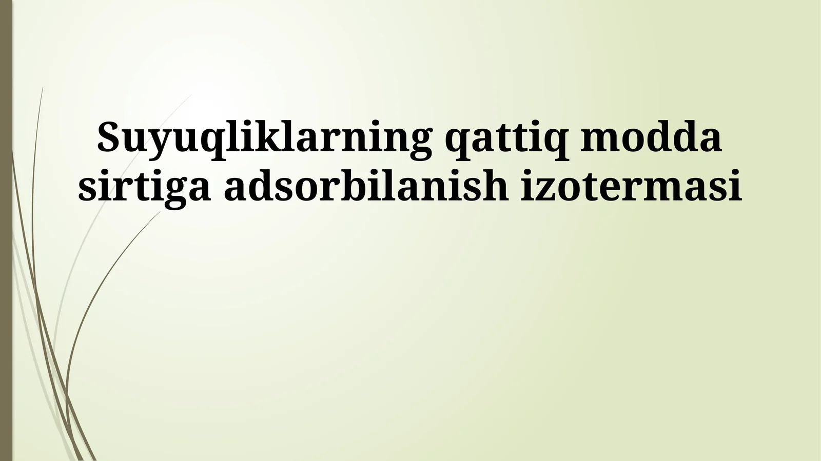 Suyuqliklarning qattiq modda sirtiga adsorbilanish izotermasi