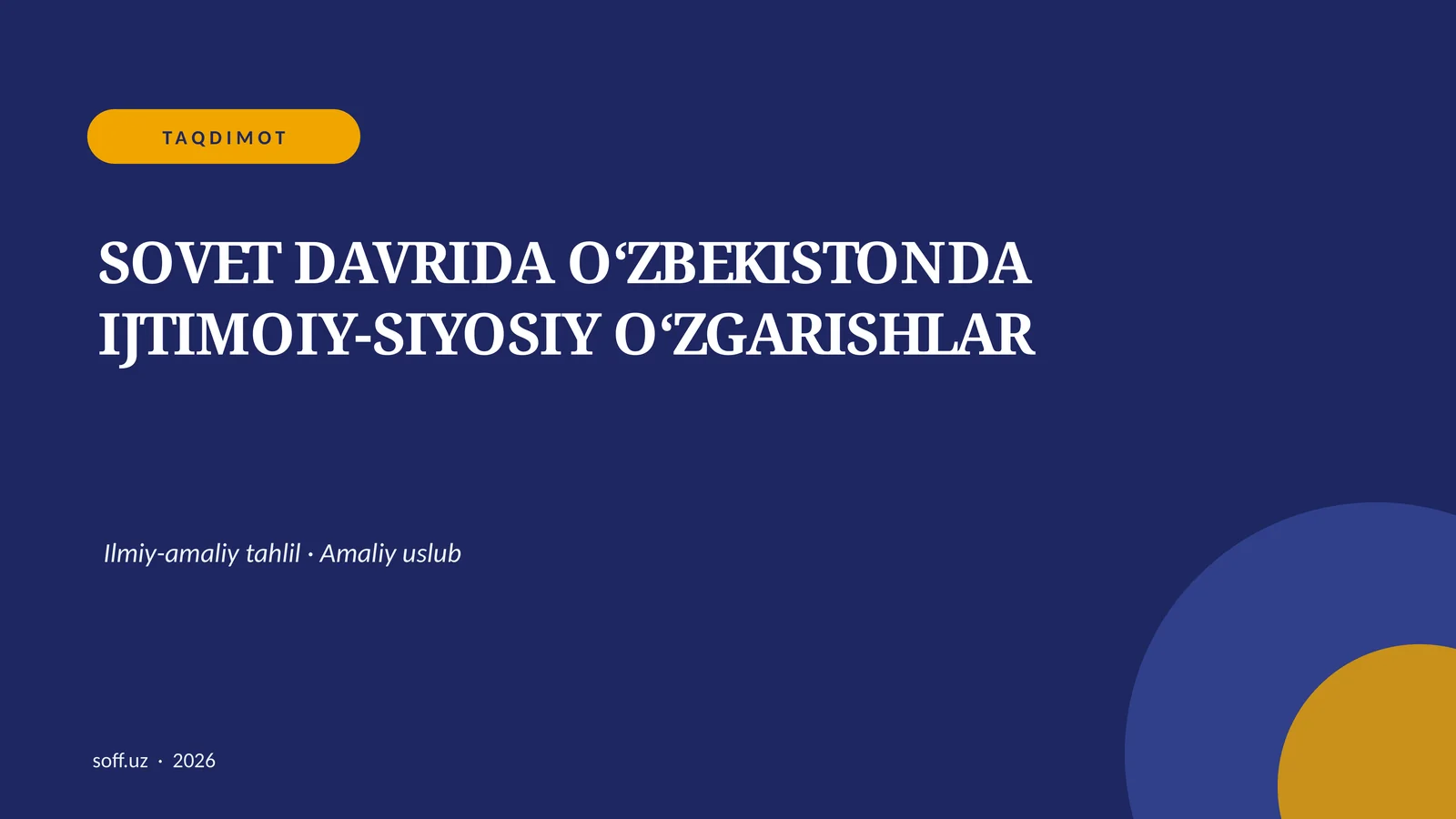 SOVET DAVRIDA O‘ZBEKISTONDA IJTIMOIY-SIYOSIY O‘ZGARISHLAR
