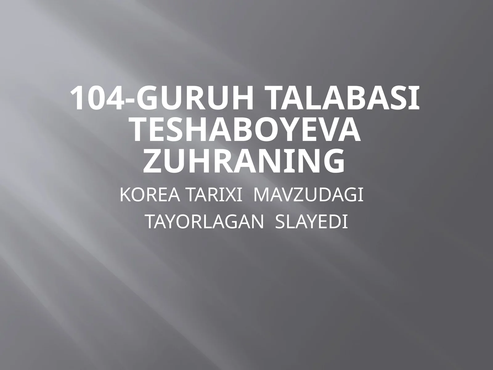 KOREA TARIXI MAVZUDAGI TAYORLAGAN SLAYEDI