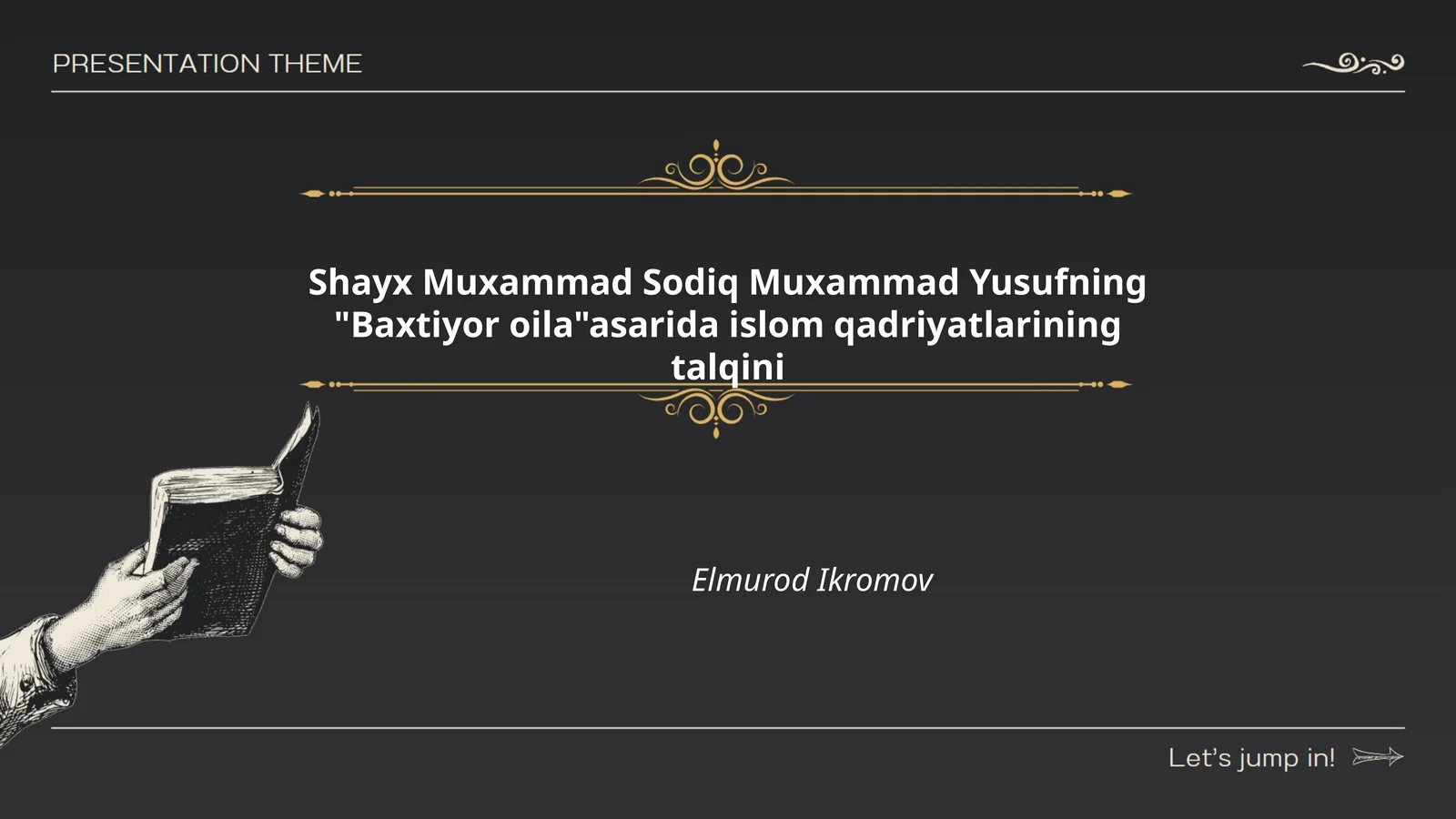 Shayx Muxammad Sodiq Muxammad Yusufning "Baxtiyor oila"asarida islom qadriyatlarining talqini