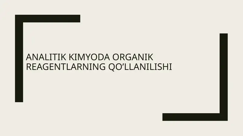 analitik kimyoda Organik reagentlarning qo'llanilishi