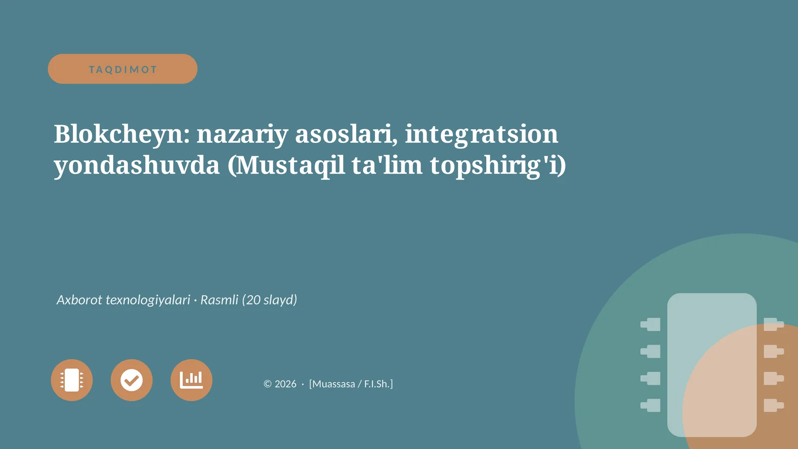 Blokcheyn: nazariy asoslari, integratsion yondashuvda (Mustaqil ta'lim topshirig'i)