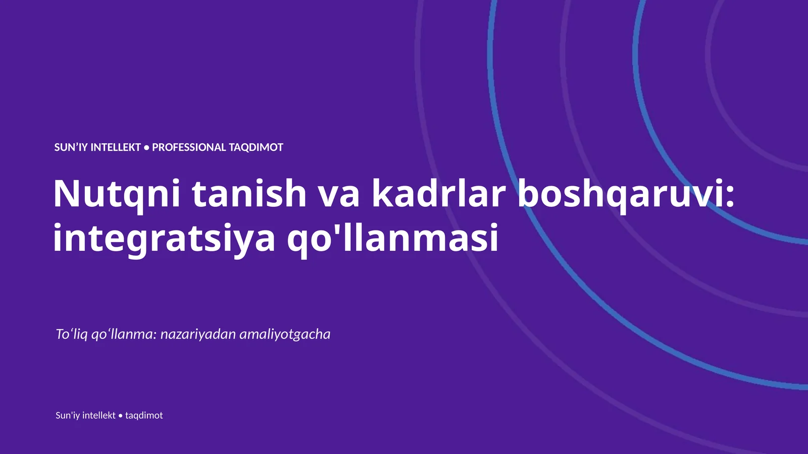 Nutqni tanish va kadrlar boshqaruvi: integratsiya qo'llanmasi