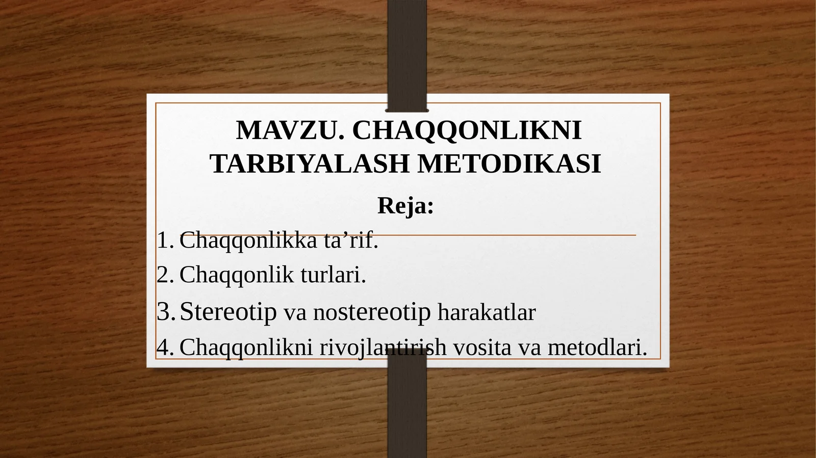 CHAQQONLIKNI TARBIYALASH METODIKASI
