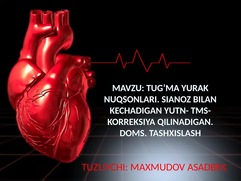 TUG’MA YURAK NUQSONLARI