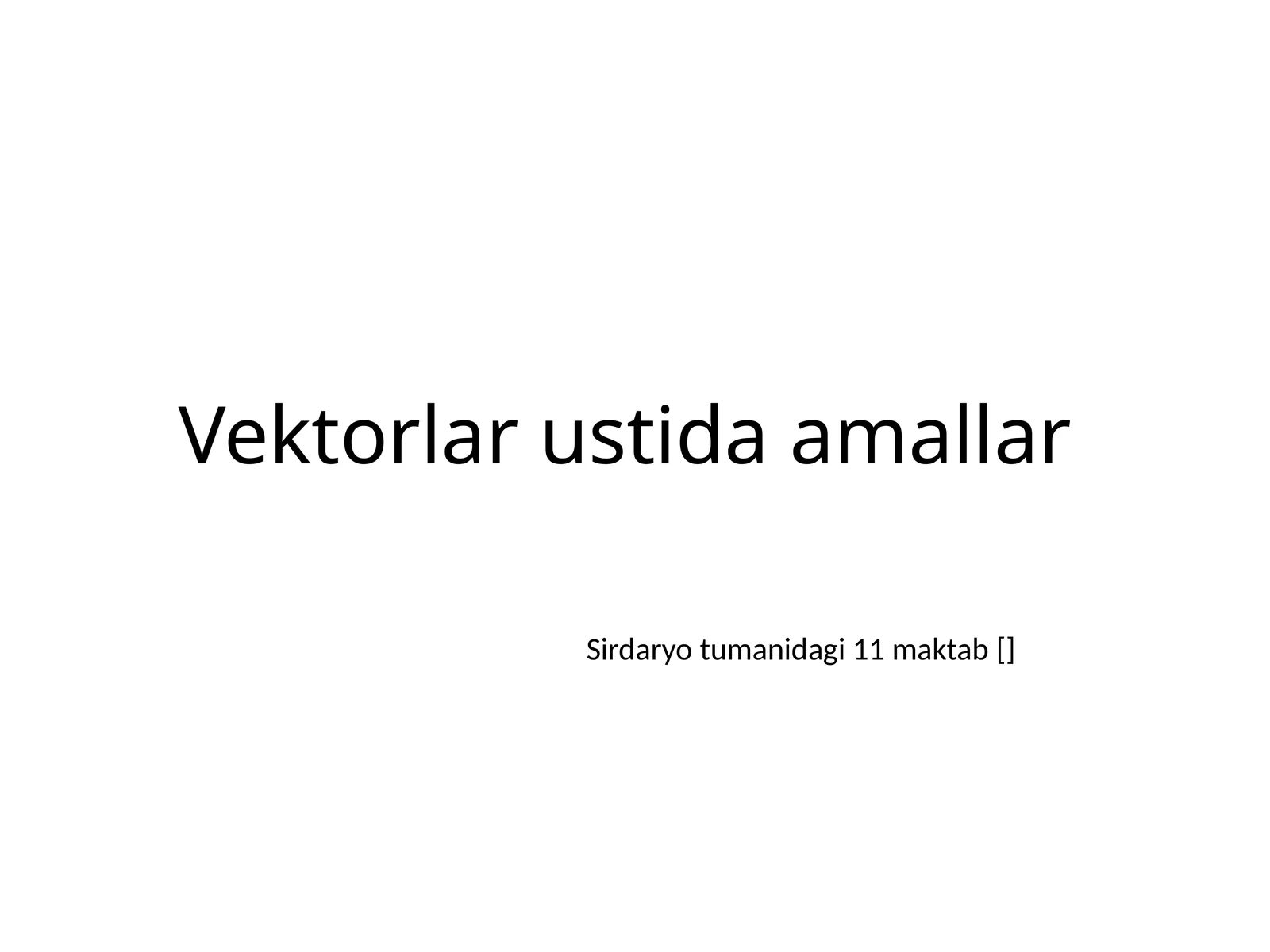 Vektorlar ustida amallar