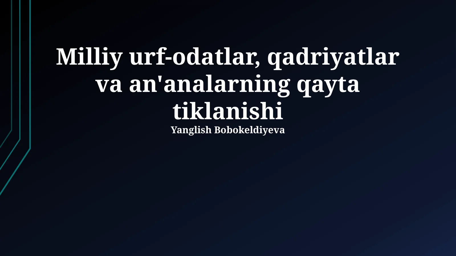 Milliy urf-odatlar, qadriyatlar va an'analarning qayta tiklanishi