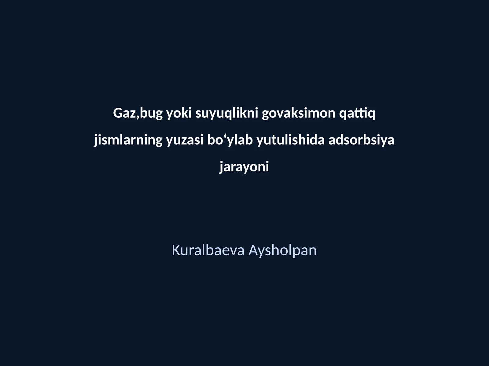 Gaz,bug yoki suyuqlikni govaksimon qattiq jismlarning yuzasi boʻylab yutulishida adsorbsiya jarayoni