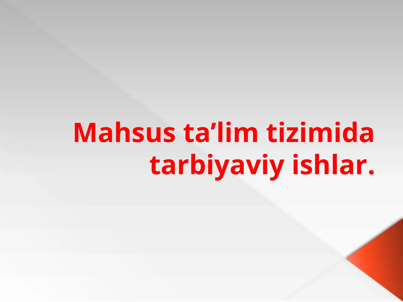 Mahsusta’limtizimidatarbiyaviyishlar