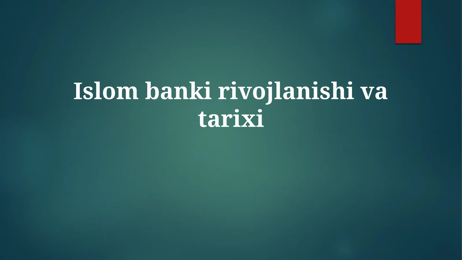 Islom bankining tarixi va rivojlanishi