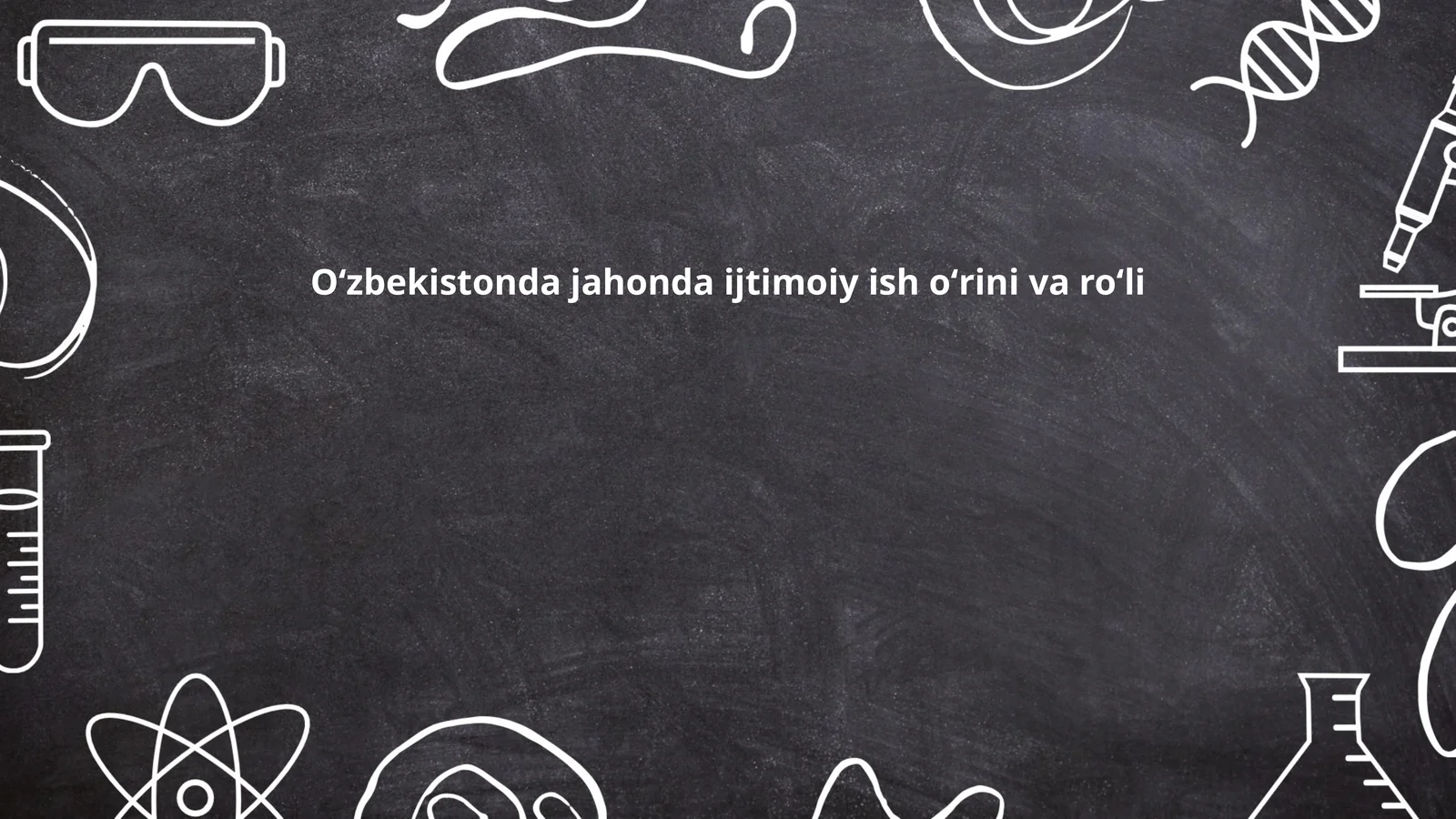 Oʻzbekistonda jahonda ijtimoiy ish oʻrini va roʻli