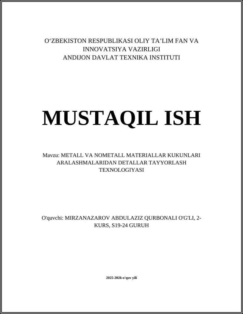 METALL VA NOMETALL MATERIALLAR KUKUNLARI ARALASHMALARIDAN DETALLAR TAYYORLASH TEXNOLOGIYASI