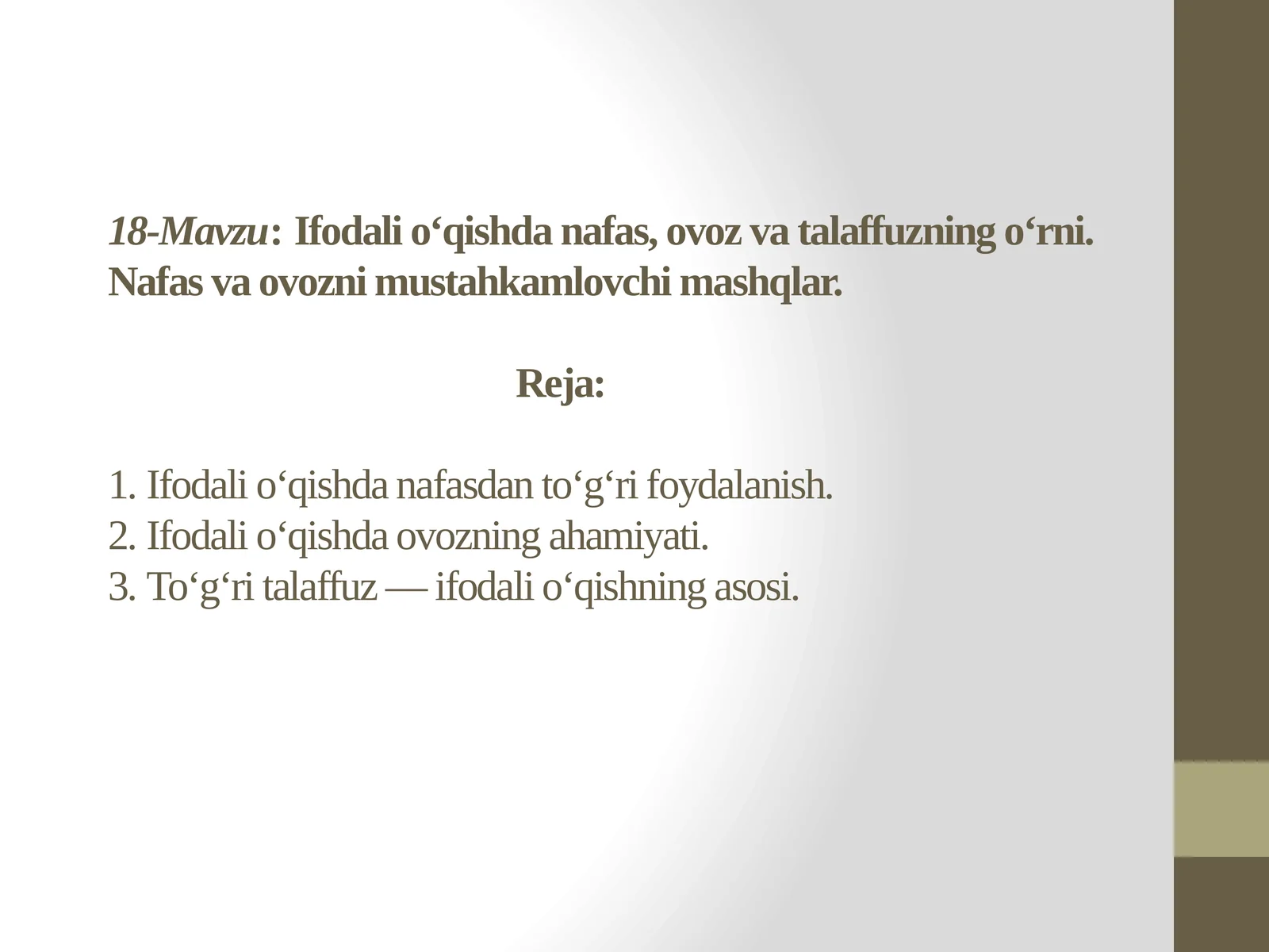18-Mavzu:Ifodali o‘qishda nafas, ovoz va talaffuzning o‘rni.Nafasvaovoznimustahkamlovchimashqlar