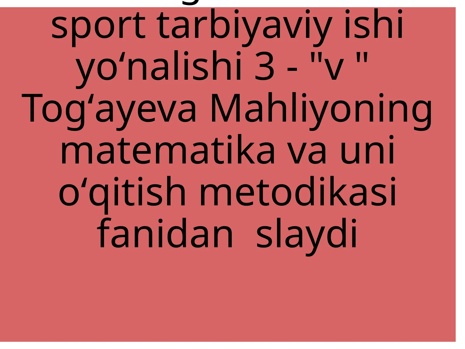 1-sinf oʻquvchilarining matematikadan bilim, koʻnikma va malakalarini tekshirishning usul va shakllari
