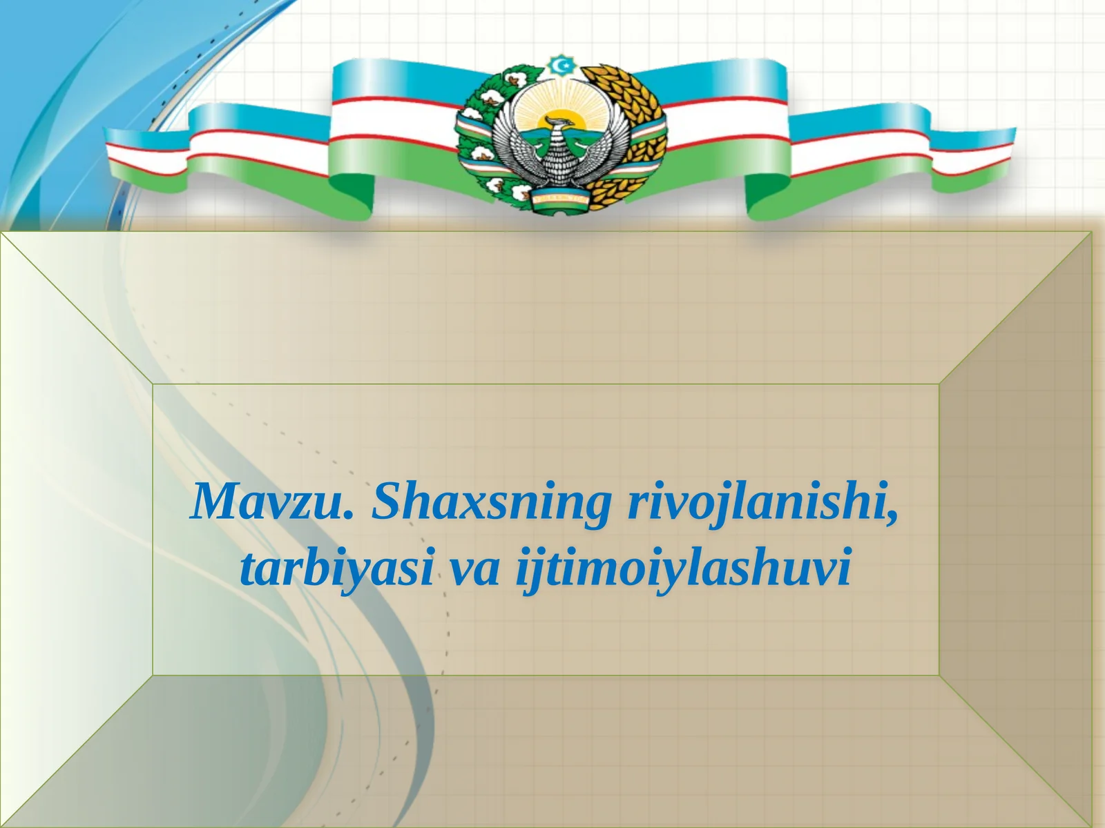Shaxsningrivojlanishi,tarbiyasivaijtimoiylashuvi