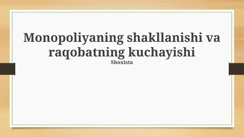 Monopoliyaning shakllanishi va raqobatning kuchayishi