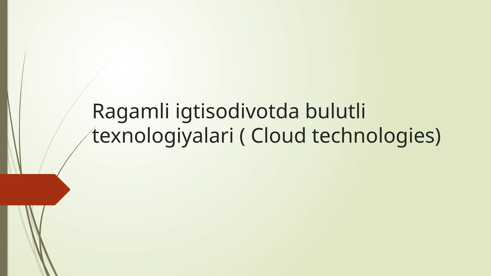 Ragamli igtisodivotda bulutli texnologiyalari ( Cloud technologies)