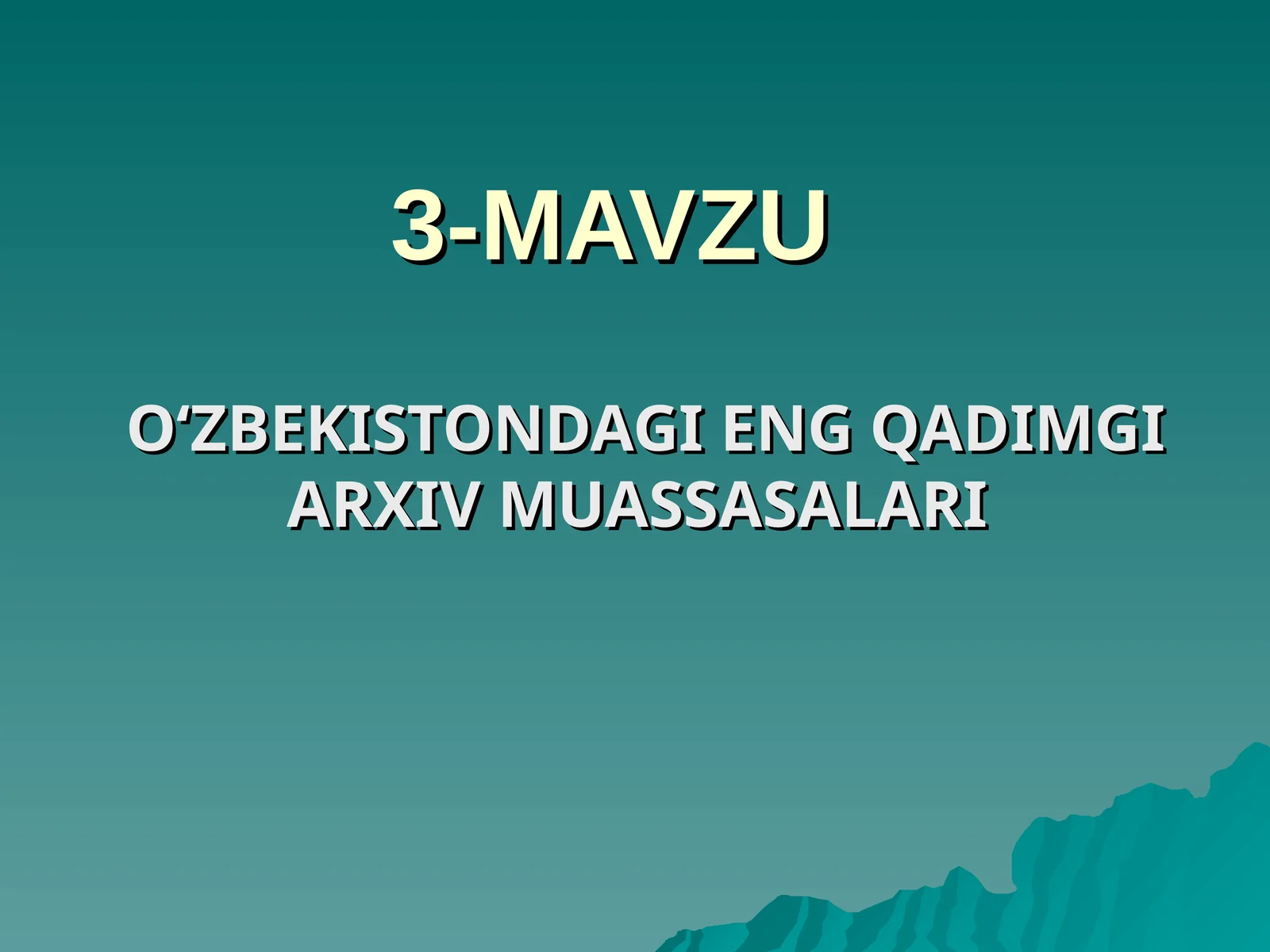O‘ZBEKISTONDAGI ENG QADIMGI ARXIV MUASSASALARI